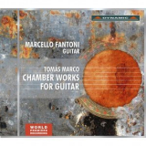 Marcello Fantoni - Tomas Marco: Chamber Works for Guitar '2013