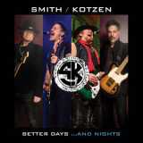 Smith & Kotzen - Better Days...And Nights '2022