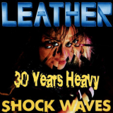 Leather - Shockwaves: 30 Years Heavy '2010