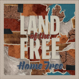 Home Free - Land of the Free '2021