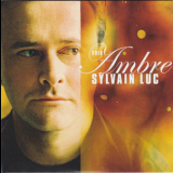 Sylvain Luc - 3 Original Album Classics '2002