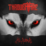 Through Fire - All Animal '2019