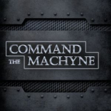 Command The Machyne - Command The Machyne '2020