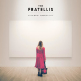 The Fratellis - Eyes Wide, Tongue Tied '2015