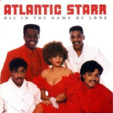 Atlantic Starr - All in the Name of Love '1987