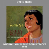 Keely Smith - Politely! (Original Album Plus Bonus Tracks 1958) '2013