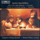 Emperor String Quartet - MacMillan: Why is this night different?, Tuireadh, Visions of a November Spring, Memento '2002