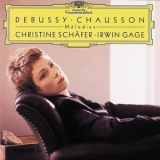 Christine Schafer & Irwin Gage - Debussy / Chausson: Melodies '2000