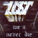 Lust - We'll Never Die '1988