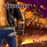 Streamer - Now Or Never '2017