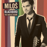 Milos Karadaglic - Blackbird: The Beatles Album '2016