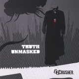 66crusher - Truth Unmasked '2007