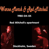Warne Marsh & Red Mitchell - 1980-04-XX, Red Mitchell's apartment, Stockholm, Sweden '1980