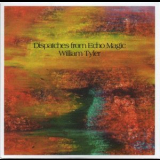 William Tyler - Dispatches from Echo Magic '2019