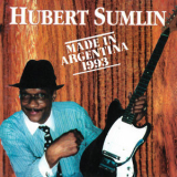 Hubert Sumlin - Made in Argentina 1993 '1993