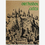 Orthodox Celts - Orthodox Celts (Special Edition) '2001