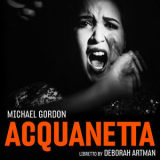 Michael Gordon - Acquanetta '2019