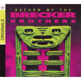The Brecker Brothers - Return Of The Brecker Brothers '1992