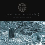 Le Testament De La Lumiere - Der Tod Ist Ein Treuer Kamerad '2003