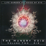Life Garden & Voice Of Eye - The Hungry Void - Volume Two: Air '1995