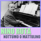 Nino Rota - Nottumo O Mattulino '2015