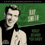 Ray Smith - Sun Records Originals: Right Behind You Baby '2023