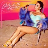 Demi Lovato - Cool for the Summer: The Remixes '2015