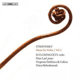 Ilya Gringolts - Stravinsky: Music for Violin, Vol. 2 '2018