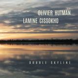 Olivier Hutman & Lamine Cissokho - Double Skyline '2023