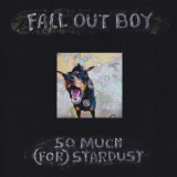 Fall Out Boy - So Much (For) Stardust '2023