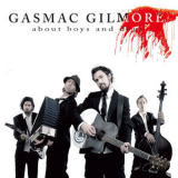 Gasmac Gilmore - About Boys and Dogs '2008