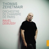 Thomas Zehetmair, Orchestre De Chambre De Paris - Ravel & Debussy '2013