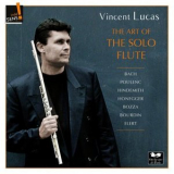 Vincent Lucas - The Art of the Solo Flute: Vincent Lucas '2014