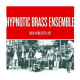 Hypnotic Brass Ensemble - New York City Live '2008