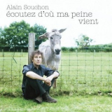 Alain Souchon - ecoutez d'ou ma peine vient '2008