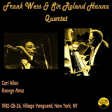 Frank Wess & Sir Roland Hanna Quartet - 1982-08-26, Village Vanguard, New York, NY '1982