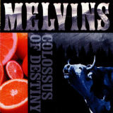 Melvins - Colossus of Destiny '2001