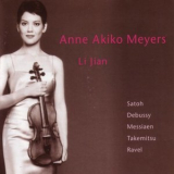 Anne Akiko Meyers - Satoh - Debussy - Messiaen - Takemitsu - Ravel '2003