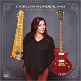 Carolyn Wonderland - Tempting Fate '2021