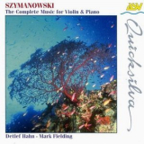 Detlef Hahn - Szymanowski: The Complete Music for Violin & Piano '1998