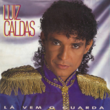 Luiz Caldas - Lá Vem O Guarda '1987