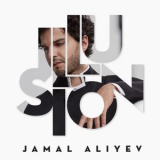 Jamal Aliyev - Illusion '2022