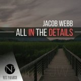 Jacob Webb - All In The Details '2020
