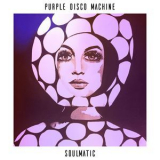 Purple Disco Machine - Soulmatic '2017