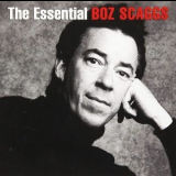 Boz Scaggs - The Essential Boz Scaggs '2019