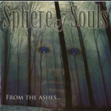 Sphere Of Souls - From The Ashes... '2006