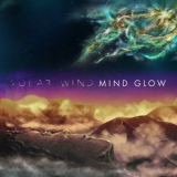 Solar Wind - Mind Glow '2017