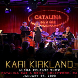 Kari Kirkland - 2023-01-25, Catalina Bar & Grill, Hollywood, California '2023