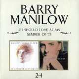 Barry Manilow - If I Should Love Again / Summer Of 78 '1978