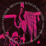 Arthur Browns Kingdom Come - Eternal Messenger: An Anthology 1970-1973 '2021